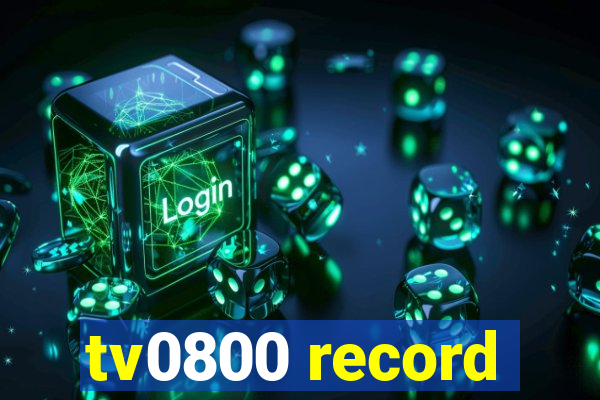 tv0800 record